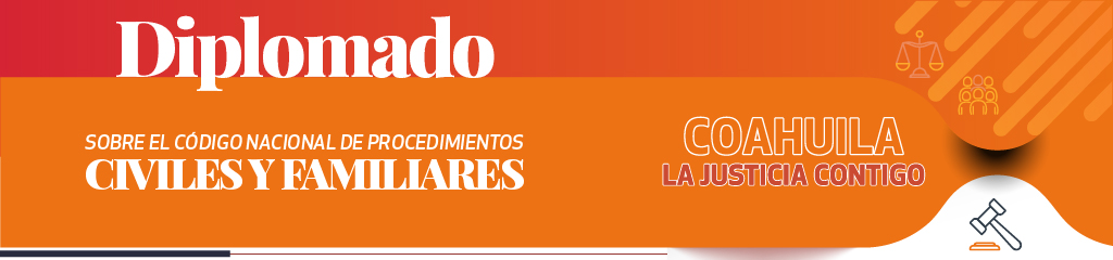 Diplomado sobre el Código Nacional de Procedimientos Civiles y Familiares